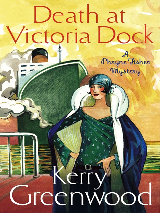 Title details for Death at Victoria Dock by Kerry Greenwood - Available